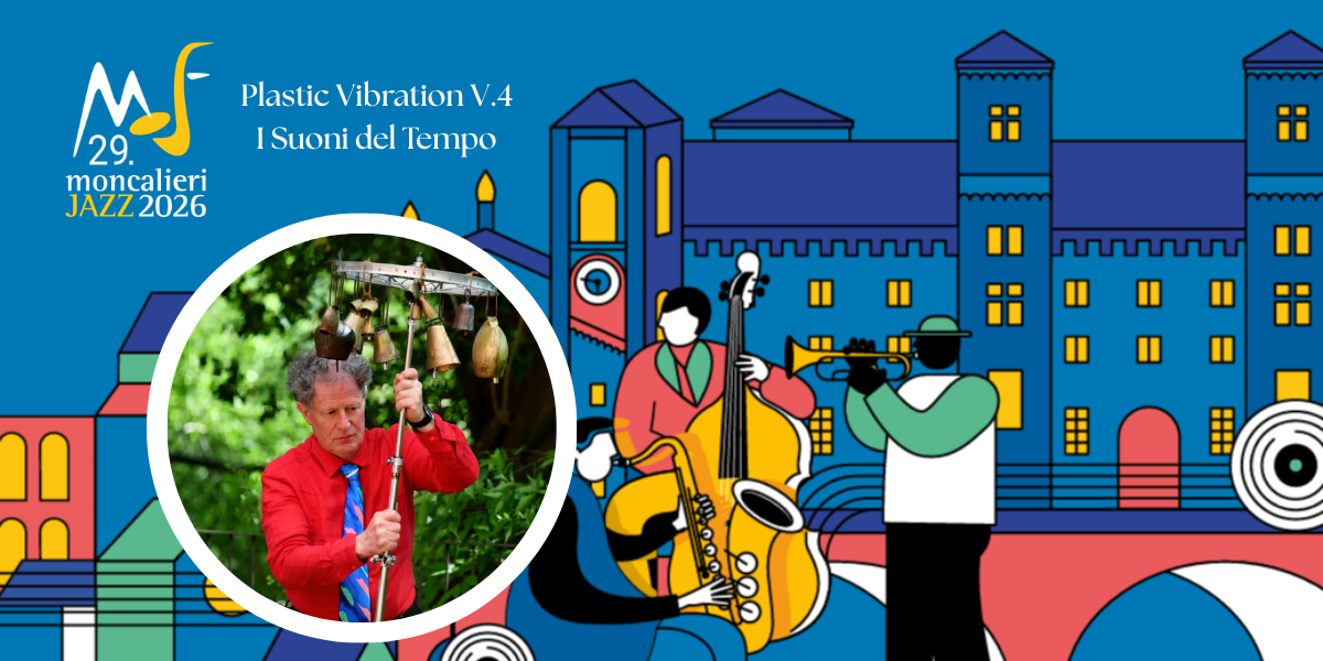 ASPETTANDO IL FESTIVAL - Plastic Vibrations v.4: I Suoni del Tempo
